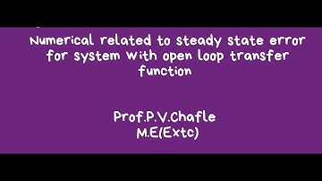 Numerical 2 : related to steady state error for system with open loop transfer function