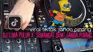DJ LIMA PULUH X AYO AYO SEMANGAT DEMI JANDA PIRANG Adit Sparky  Ft _pohan remix)_Nwrmxxx