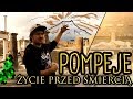 Pompeje i Herculanum. Co tam się WYDARZYŁO!?