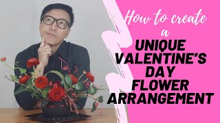 HOW TO CREATE A UNIQUE VALENTINE'S DAY FLOWER ARRANGEMENT FOR THIS YEAR