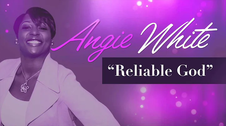 "Reliable God" by Angie White