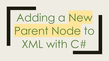 Adding a New Parent Node to XML with C#