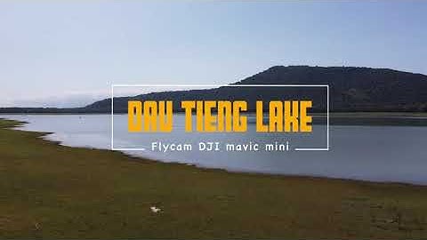 HỒ DẦU TIẾNG FLYCAM ✈️ Mavic mini #1 | Vietnam from Above