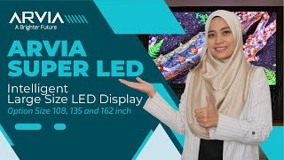 Arvia Super LED - Intelligent Large Size LED Display