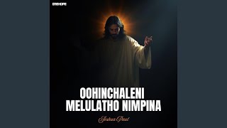 Oohinchaleni Melulatho Nimpina