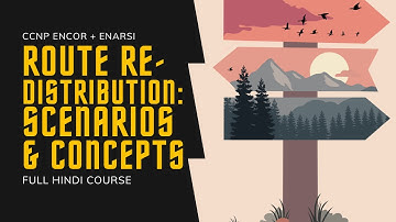 259. CCNP Encore + Enarsi | Route Redistribution - Concept | CCNP Full Course in Hindi