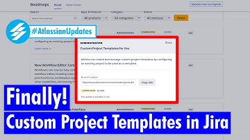 Atlassian Updates - Custom Project Templates in Jira