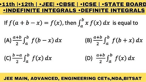 If f(a+b-x)= f(x) then integrate x.f(x) dx limits from a to b  is equal to | definite integrals jee