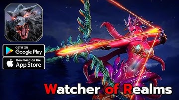 Watcher of Realms Gameplay Android IOS
