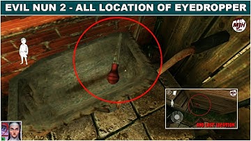 Evil Nun 2 - Eyedropper All Locations - Make Joke Horror