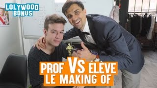 Prof VS Elève : Le making of