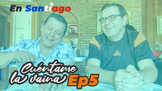Emilio y Laureano - Cuéntame La Vaina Ep5 / Santiago de Chile
