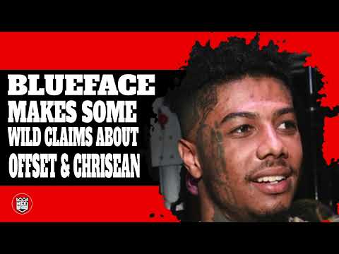 Blueface's Shocking Revelation About Chrisean Rock And Offset