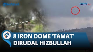 NASIB 8 Komponen Iron Dome, Kini TAMAT Dilumpuhkan Rudal Hizbullah, Zionis Tak Bisa Lagi Berlindung