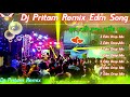 Dj Pritam Remix Hindi Edm Matal Dance Song ✨ Roadshow Spesal Hindi Edm Song ✨ Dj Pritam Remix