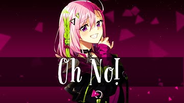 Nightcore Oh No!