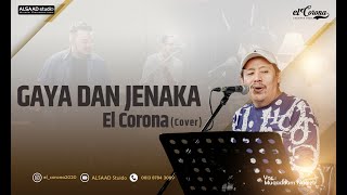 ELCORONA - GAYA DAN JENAKA ( cover ) [Live Audio]