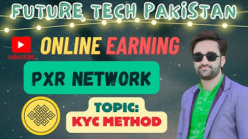 PXR Network - How to do KYC PxR Network