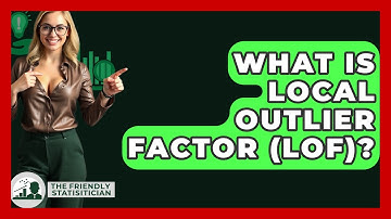What Is Local Outlier Factor (LOF)? - The Friendly Statistician