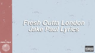 Fresh Outta London Jake Paul Lyrics