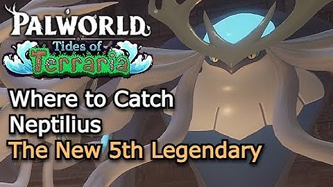 Where to Find Neptilius the New Legendary Pal - Palworld Tides of Terraria