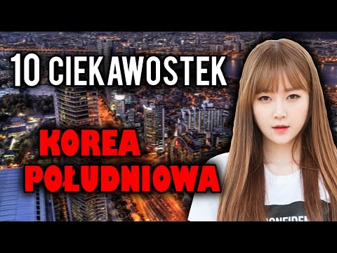 10 Ciekawostek o KOREI POŁUDNIOWEJ #3