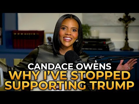 Candace Owens - Why I've Stopped Supporting Trump