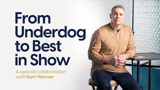 Kurt Warner - From Underdog to Best in Show