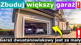 Jak duży powinien być garaż by był wygodny w użytkowaniu?  Garaż dwustanowiskowy jest za mały!
