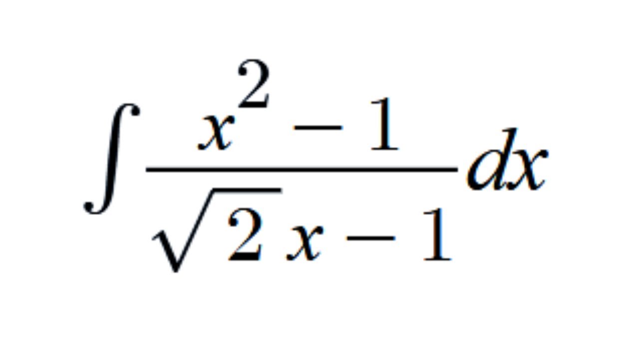 Integral De X 2 1 sqrt 2 x 1 Dx YouTube integral-de-x-2-1-sqrt-2-x-1-dx-youtube