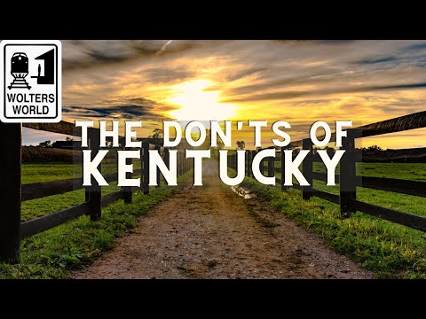 Kentucky - The Don'ts of Visiting Kentucky