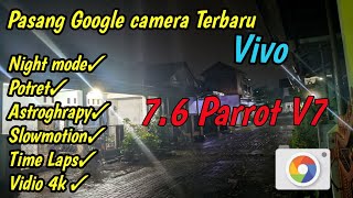 TUTORIAL PASANG GOOGLE CAMERA / GCAM VIVO || GCAM TERBARU PARROT 7.6 V7 ANDROID 10 !! screenshot 1