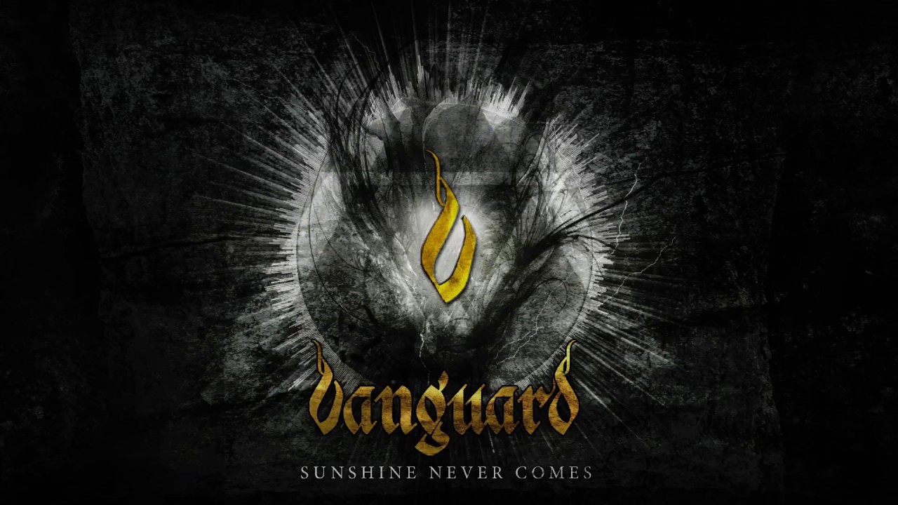 Watch 𝐕𝐀𝐍𝐆𝐔𝐀𝐑𝐃 - Sunshine Never Comes (Single - 2017) on YouTube Watch 𝐕𝐀𝐍𝐆𝐔𝐀𝐑𝐃 - Sunshine Never Comes (Single - 2017) on YouTube