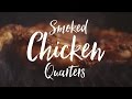 Smoked Chicken Quarters