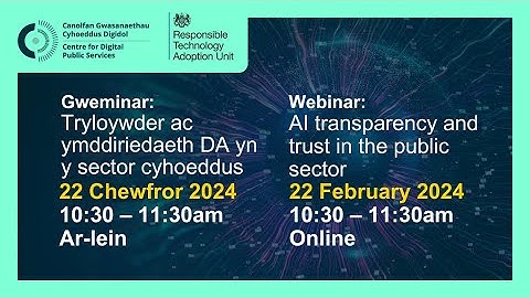 Tryloywder ac ymddiriedaeth DA yn y sector cyhoeddus​ / AI transparency & trust in the public sector