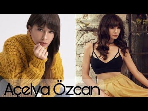 Açelya Özcan Biography 2023||Age|Relationship|Net Worth|Hobbies|Height and much more