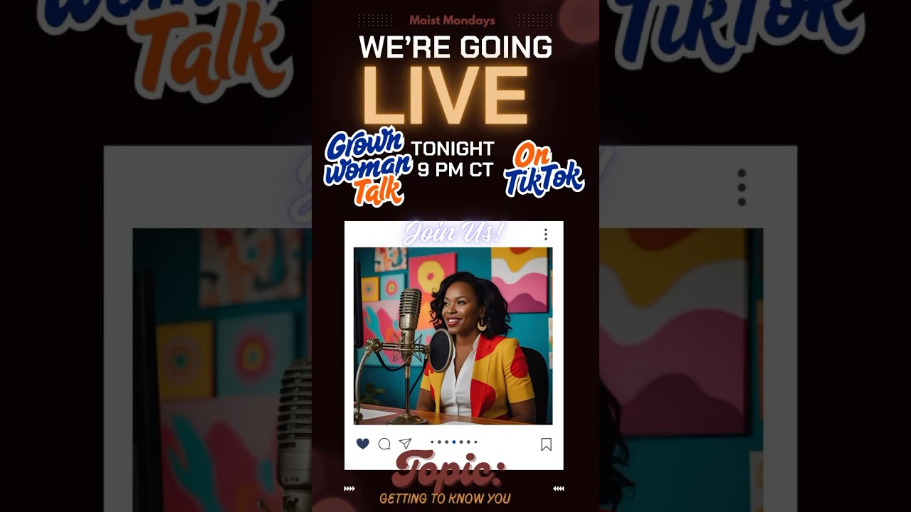 Mondays! Dr. Tammy’s Grown Woman Talk Table is joining in conversation w/ Heather, a Sexuality Coach