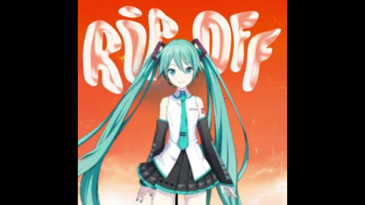 Rip off but sung by hatsune miku (ai)