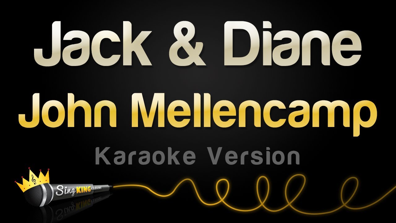 John Mellencamp Jack & Diane (Karaoke Version) YouTube