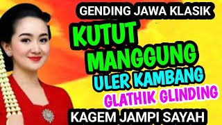 KUTUT MANGGUNG ULER KAMBANG DAN GLATHIK GLINDING GENDING JAWA KLASIK KAGEM JAMPI SAYAH.