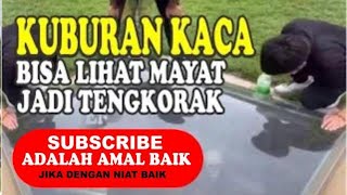 Bikin Merinding Kuburan Dari Kaca Transparan  Bisa Lihat Mayat Didalamnya
