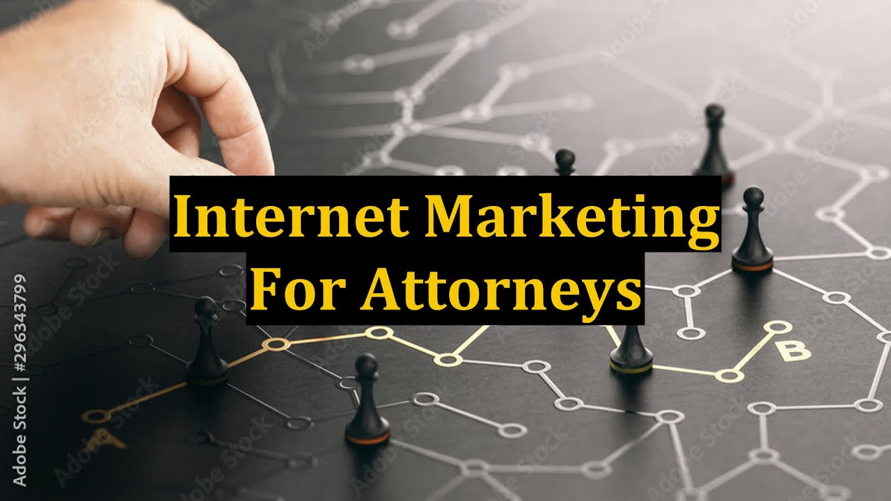 Internet Marketing For Attorneys