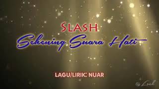 Slash - Sehening Suara Hati