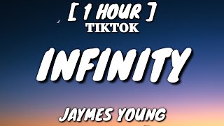 Jaymes Young - Infinity (Lyrics) [1 Hour Loop] "Cause I love you for infinity, oh, oh" [TikTok Song]