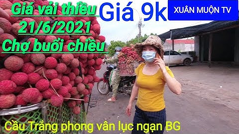chợ vải thiều buổi chiều tối giá cũng cao như buổi sáng