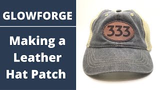 Leather Hat Patch with a Glowforge