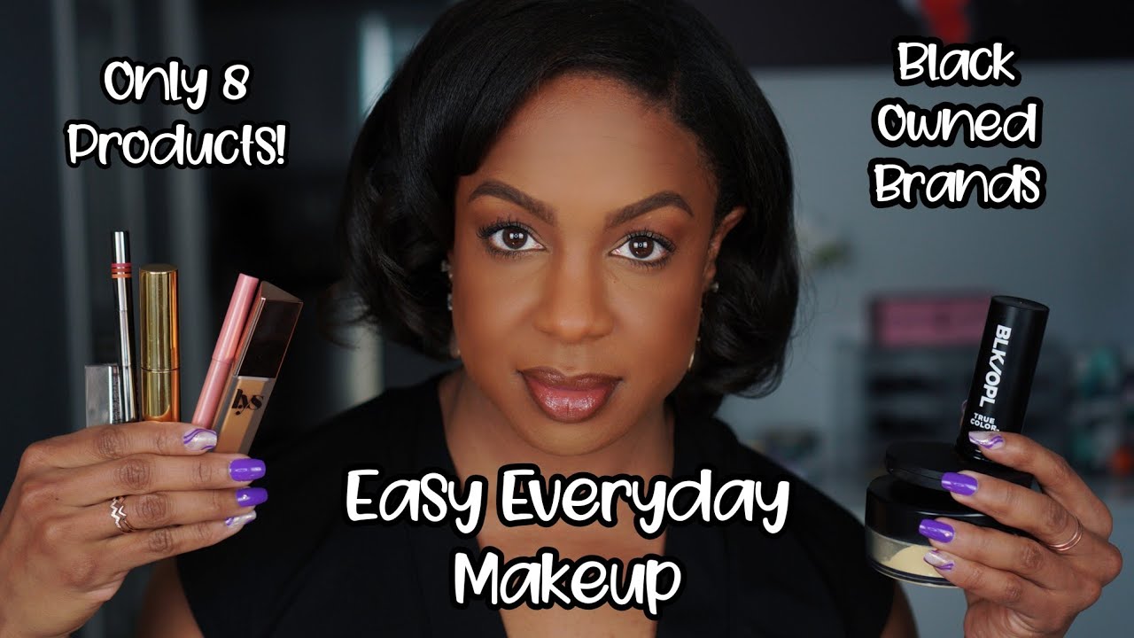 The BEST Everyday Makeup Routine – Featuring 8 Black Owned Business Products!