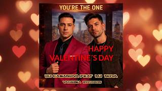 Download Lagu DJ Casanova Feat Mj Nova  - You´re the one versão 2 #valentinesday #musica #love MP3