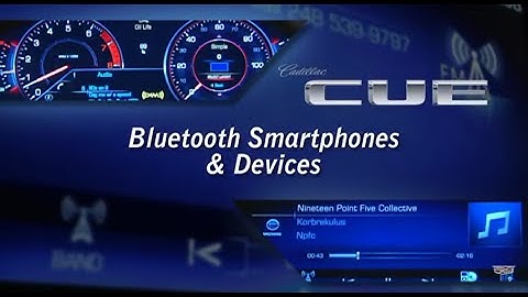 Connecting Bluetooth Devices to your Cadillac Cue System