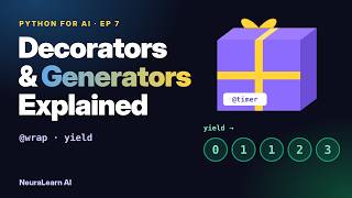 Python Decorators & Generators Explained (@decorator, yield) | Python for AI Ep 7